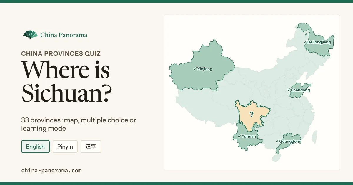 Map of China with Sichuan in light yellow marked with a question mark and five provinces ticked in green, next to the question Where is Sichuan?